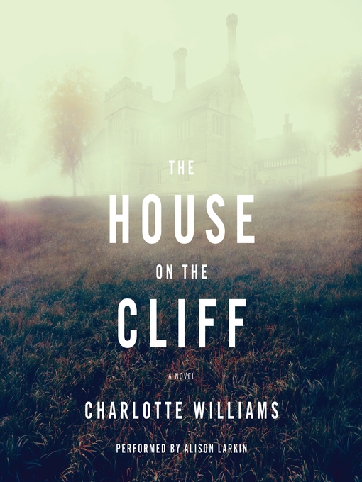 Title details for The House on the Cliff  by Charlotte Williams - Available
